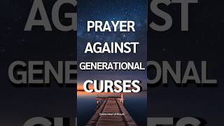 Prayer to break Generational curse.  Prayer to break bloodline Curses.  Best Night Prayer.