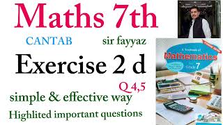 Maths class 7th | CANTAB |exercise 2 d | ex 2 d  Q 4,5 | unit 2 | Laws of Operations | grade 7