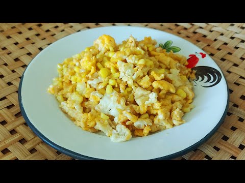 ข้าวโพดผัดไข่ ทำง่ายๆแต่โครตอร่อย/ครัวกัณฐมณี channel