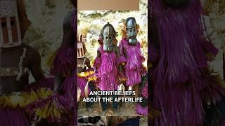 ANCIENT BELIEFS ABOUT THE AFTERLIFE