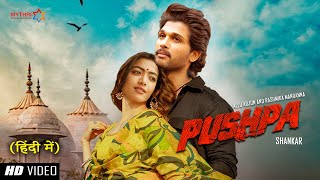 Pushpa Hindi Dubbed Updates Allu Arjun Romantic Song With Rashmika Mandanna | Sukumar| Pushpa  Hindi
