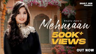 Mehmaan (Official Music Video) Shaily Jain| Shobayy | Rajasthani Song 2025