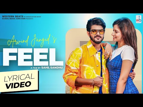 Feel ( Lyrical Video ) | Arvind Jangid | Nidhi Sharma | Sahil Sandhu| New Haryanvi Song 2025