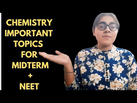 Chemistry Important Topics For Midterm and NEET For Class 11 and 12