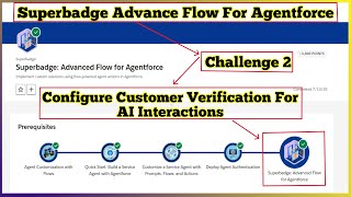 Configure Customer Verification for AI Interactions | Superbadge: Advanced Flow for Agentforce
