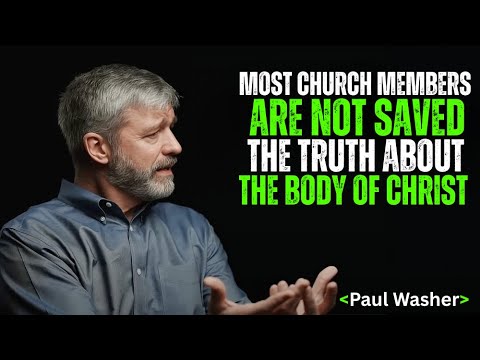 MOST Church Members Are NOT Saved 😱 | The True Body of Christ Exposed | Paul Washer