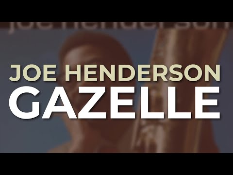 Joe Henderson - Gazelle (Official Audio)