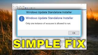 Only One Instance of Wusa.exe is Allowed to Run Fix