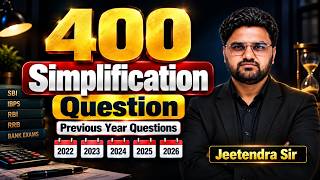 400 Simplification Questions 🔥 | SBI Clerk, IBPS & RRB 2026 | Most Important PYQs | Mr Quant