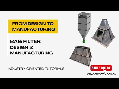 Bag Filter Design & Manufacturing | Design to Manufacturing Tutorials | Manufacturing Tutorials