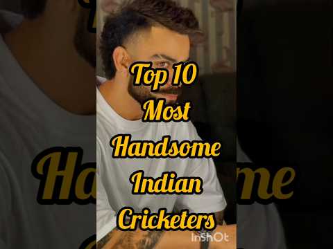 Top 10 Most Handsome Indian🇮🇳 Cricketers#shorts #top #ytshorts