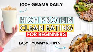 High Protein Clean Eating For Beginners | Never “Diet” Again