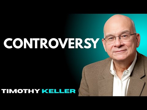 📌 Controversy || Timothy Keller Sermons