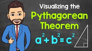 Visualizing the Pythagorean Theorem | Math with Mr. J