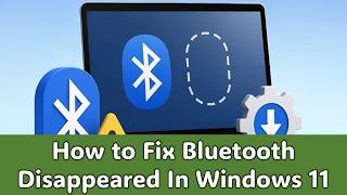 How to Fix Bluetooth Disappeared In Windows 11 || Bluetooth Disappeared Problem