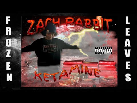 ✢Zach Rabbit - KETAMINE (PROD. ZACH RABBIT)✢