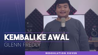 Glenn Fredly - Kembali Ke Awal (OST. Twivortiare) Cover by Resoulution & Ray