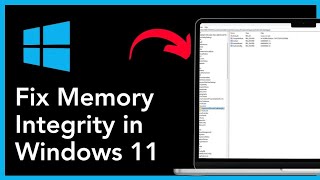 How To Fix Memory Integrity In Windows 11 (Best Method)