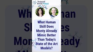 What Human Skill Does Monty Already Mimic Better Than Today's State of the Art Models?  #ai