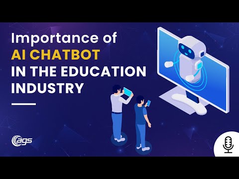 Importance of AI Chatbot in the Education Industry? [Podcast For Chatbot Development]