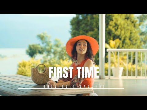 Onebird x Badbhoi - First Time (Featuring Micheal & Rose)
