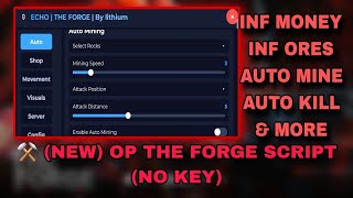 ⚒️ (NEW) The Forge Script | Inf Money, Inf Ores, Auto Mine, Auto Kill & More! (No Key)