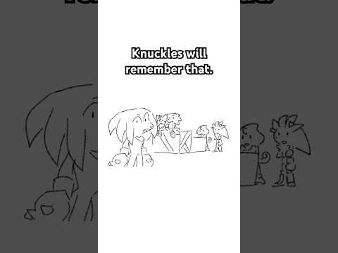 Knuckles will remember that. #sonic #sonicthehedgehog #animatic