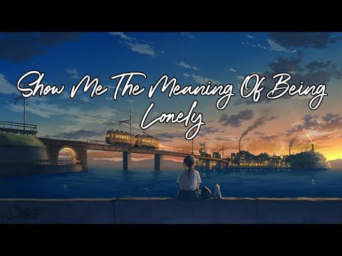 Backstreet Boys - Show Me The Meaning Of Being Lonely | Lyrics