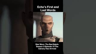 Echo’s First and Last Words