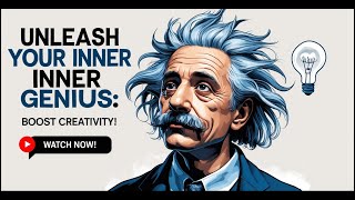 Unleash Your Inner Genius: Techniques to Boost Creativity