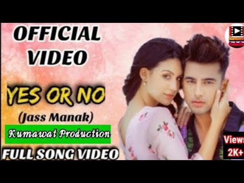 YES OR NO:-Jass Manak (Official Video) Satti Dhillon\GK DIGITAL\Latest Panjabi New Song 2020\Mandawa