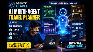 Agentic Travel – AI Multi-Agent Travel Planner | DeepAgents + FastAPI + Gemini + Flutter