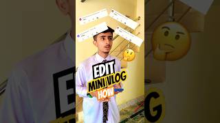 Mini vlog edit kasa karana 😃✅#minivlog #qasimvlog