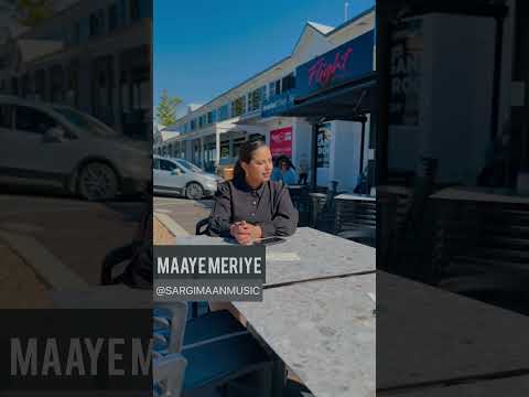 Maaye Meriye |Sargi Maan