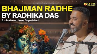 Bhajaman Radhe Kirtan by @RadhikaDas @LevelSuperMind.