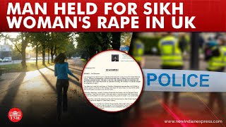 Man arrested in 'racially-motivated rape' against Sikh woman in UK