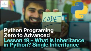 Python Zero to Advanced | What is Inheritance in Python? Single Inheritance Explained with Examples