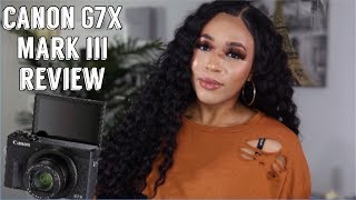 Canon Powershot G7X Mark III Review | The Best Camera for Beauty Content & Vlogging ?