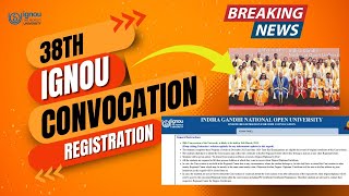IGNOU 38th Convocation: Everything You NEED To Know