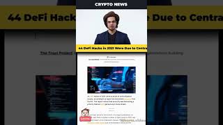 44 #DeFi Hacks in #2021 Were Due to #Centralization #Issues  #news #16jan