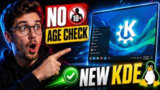 Linux Just Scored a Major Win! No Age Verification + New KDE Updates Explained