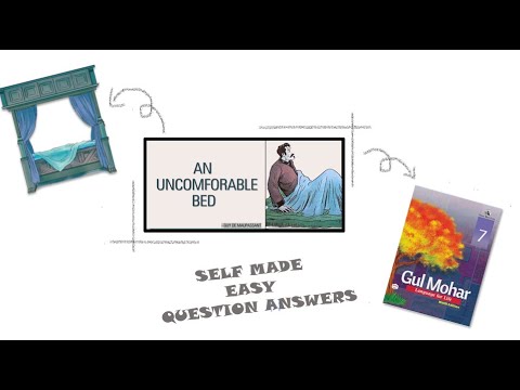 An uncomfortable bed , gulmohar , question/ answers , easy , self written , english