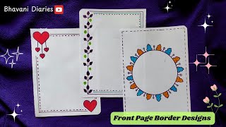 3 Front Page Border Designs | A4 Sheet Decoration | Assignment Front Page Design | Cover Page Design