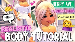 UPDATED REALISTIC BODY TUTORIAL & ANIMATIONS For Berry Avenue!
