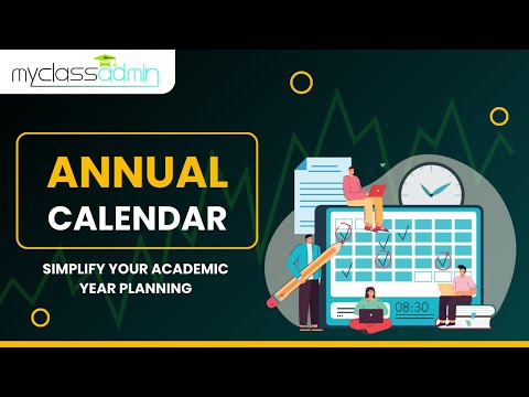 MyClassAdmin Annual Calendar: Simplify Your Educational Institutes/College/School Year Planning!