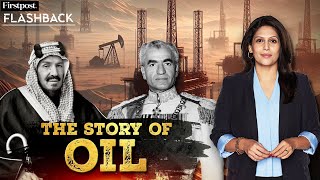 The Hunt for Oil in West Asia | Flashback with Palki Sharma