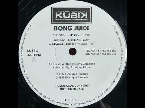 Bong Juice - Change