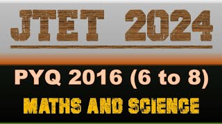 JTET PREVIOUS YEAR QUESTIONS 2016 || MATHS 6 TO 8 ||