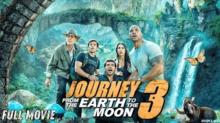 Journey 3 From the Earth to the Moon Full Movie (2026) 🌕 | Dwayne Johnson & Josh Review & Facts