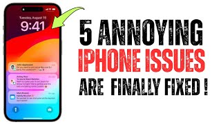 5 Annoying iPhone lssues Finally Fixed! 